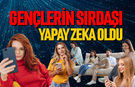 Gençlerin sırdaşı yapay zeka oldu
