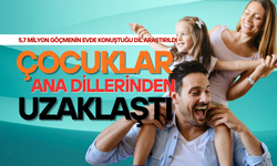 EVLERDE TÜRKÇE VE ALMANCA KONUŞULUYOR