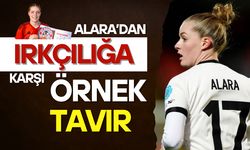 Milli yıldız Alara’dan  ırkçılara karşı önlem