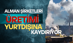 ALMANYA'DA HER 5 ŞİRKETTEN BİRİ ÜRETİMİ YURTDIŞINA TAŞIYOR