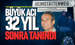 Büyük acı 32 yıl sonra tanındı