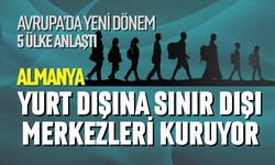 Almanya yurt dışına sınır dışı merkezleri kuruyor