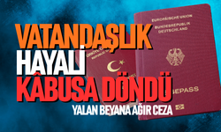 Vatandaşlık hayali kâbusa döndü