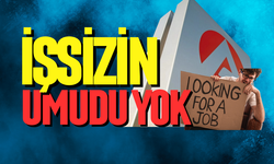 İşsizin umudu kırık