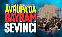 Avrupa’da Bayram sevinci