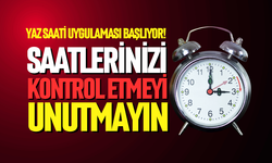 Saatlerinizi kontrol etmeyi unutmayın