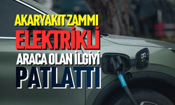 Akaryakıt zammı elektrikli araca ilgiyi artırdı