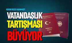 Vatandaşlık tartışması büyüyor
