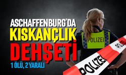 Aschaffenburg'da  kıskançlık dehşeti