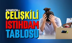 ALMANYA'DA ÇELİŞKİLİ İSTİHDAM TABLOSU