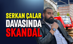 Serkan Çalar davasında skandal