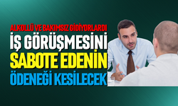 İş görüşmesini sabote edene ceza
