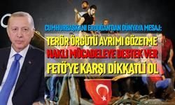 Erdoğan’dan dünyaya terör mesajı
