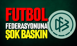 Federasyona şok baskın