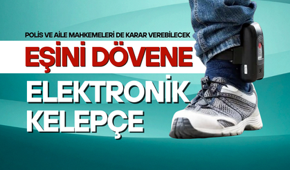 Eşine şiddet uygulayana elektronik kelepçe