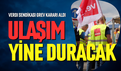 Otobüs ve trenler perşembe günü duracak