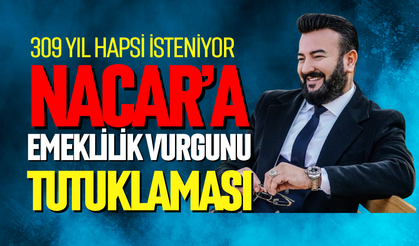 Erhan Nacar'a emeklilik vurgunu tutuklaması
