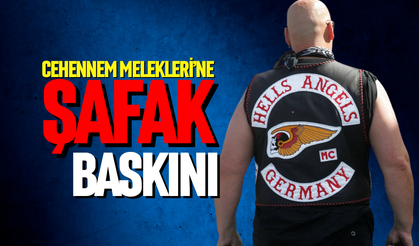 Cehennem Melekleri’ne şafak baskını