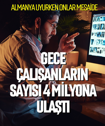 Almanya uyurken onlar mesaide