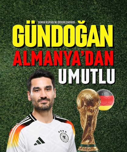 Gündoğan Almanya'dan Umutlu