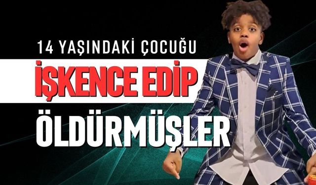 İşkence edip öldürmüşler