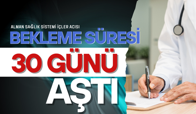 ALMANYA'NIN SAĞLIK SİSTEMİ İÇLER ACISI