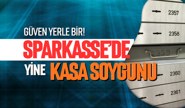 Sparkasse şubesinde yine kasa soygunu