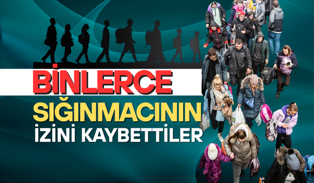 Binlerce sığınmacının izini kaybettiler