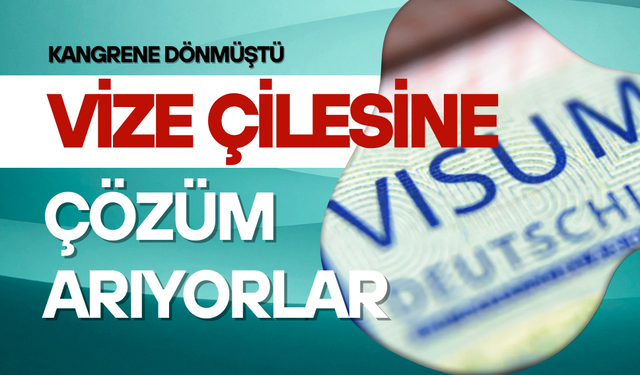 ALMANYA VİZE SORUNUNU DÜZELTMEYE ÇALIŞIYOR