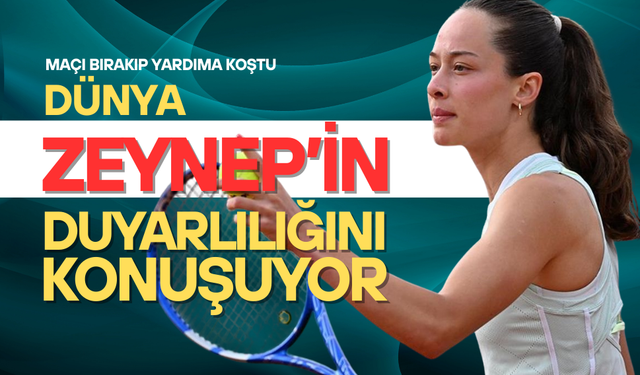 Dünya Zeynep’in duyarlılığını konuşuyor