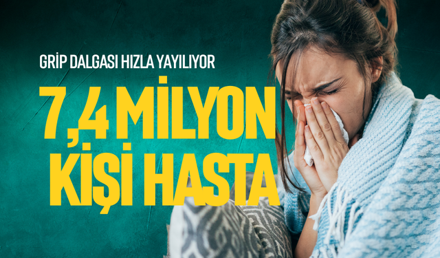 7,4 milyon kişi hasta