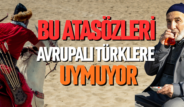 Avrupa'da geçersiz kalan atasözleri