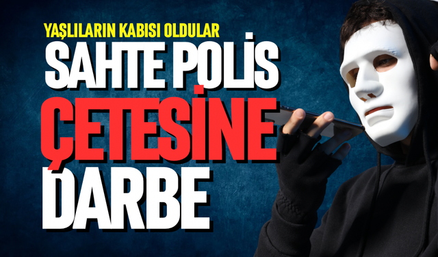 Sahte polis çetesine darbe
