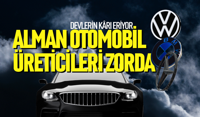 ALMAN OTOMOBİL ÜRETİCİLERİ ZORDA