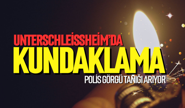 Unterschleißheim’da kundaklama