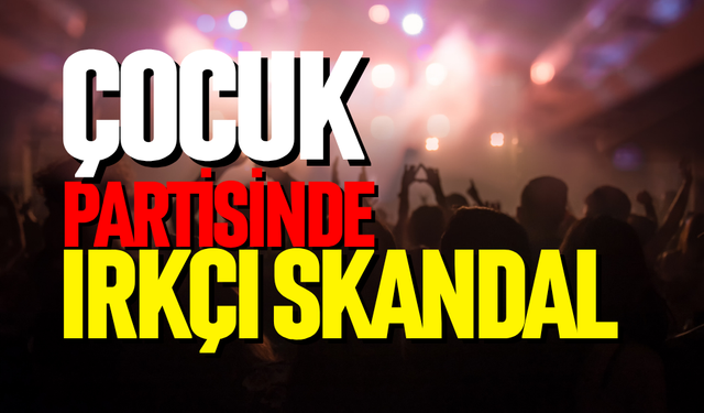 Çocuk partisinde ırkçı skandal