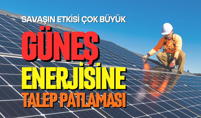 Savaş, güneş enerjisine talebi patlattı