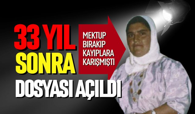 33 yıl sonra kayıp dosyası açıldı