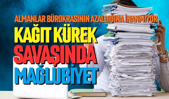 Bürokrasinin azaldığına inanan yok