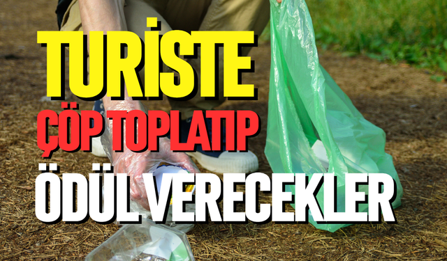 Turiste çöp toplatıp ödül verecekler
