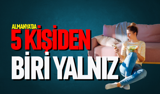 Almanya’nın beşte biri yalnız yaşıyor