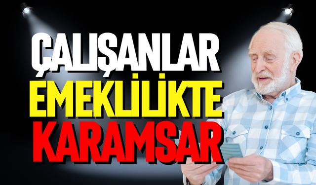 Çalışanlara göre emeklilik hayal