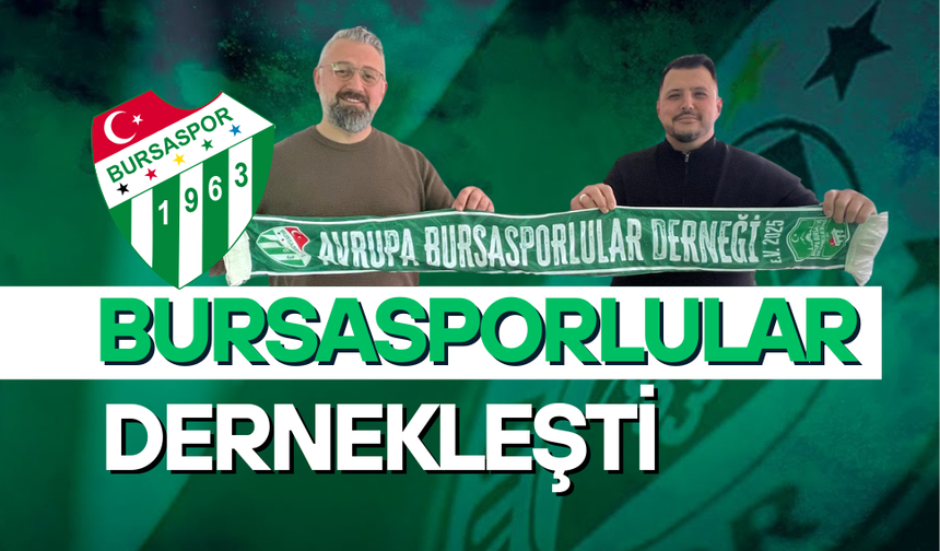 BURSALILAR TEK ÇATI ALTINDA BİRLEŞİYOR