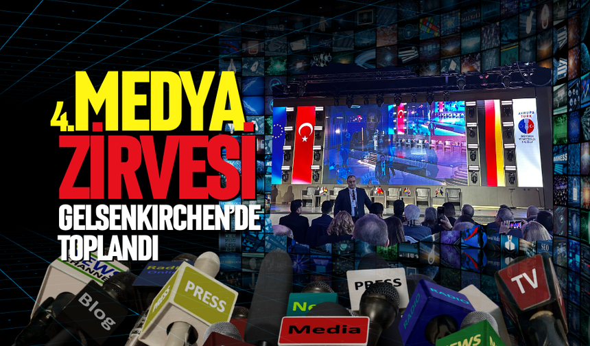 4. AVRUPA TÜRK MEDYA ZİRVESİ DÜZENLENDİ