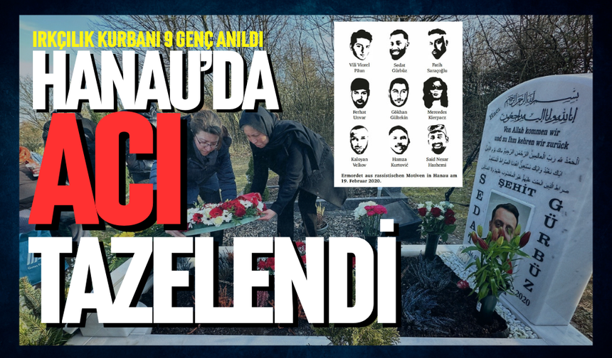 Hanau'da acı tazelendi