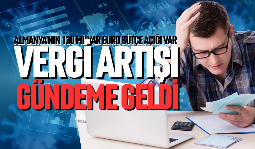 Almanya'da vergi zammı gündemde