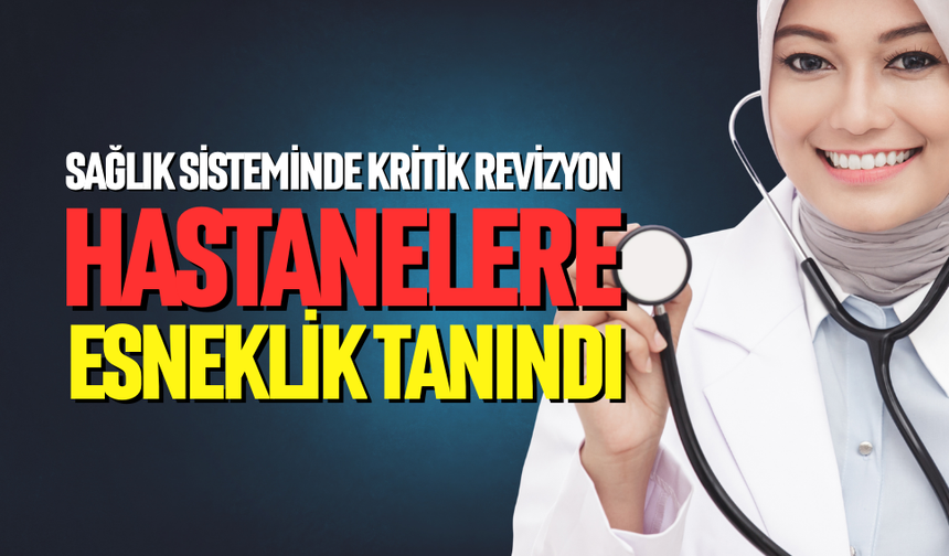 Sağlık sisteminde kritik revizyon