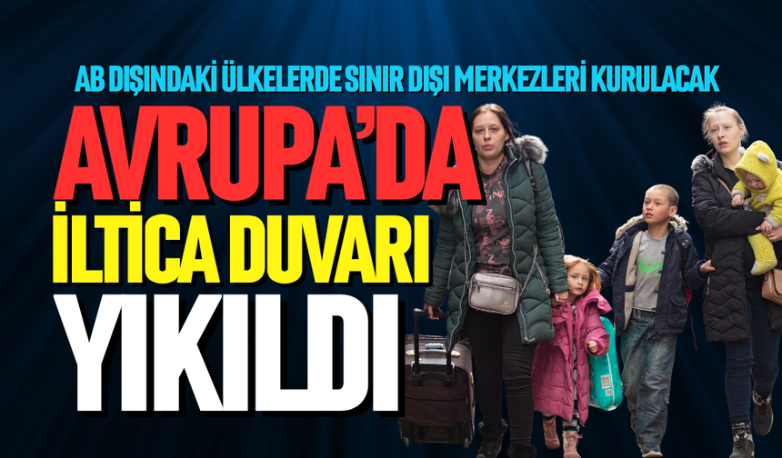 Avrupa’da iltica duvarları yıkıldı