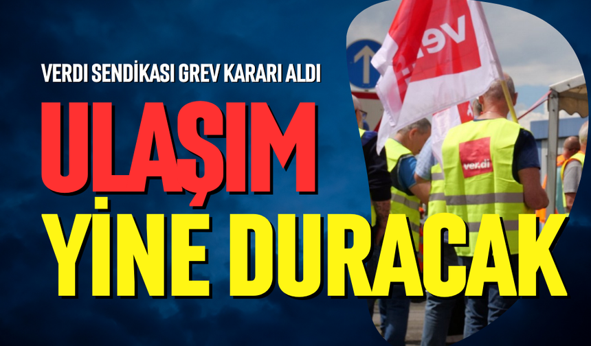 Otobüs ve trenler perşembe günü duracak