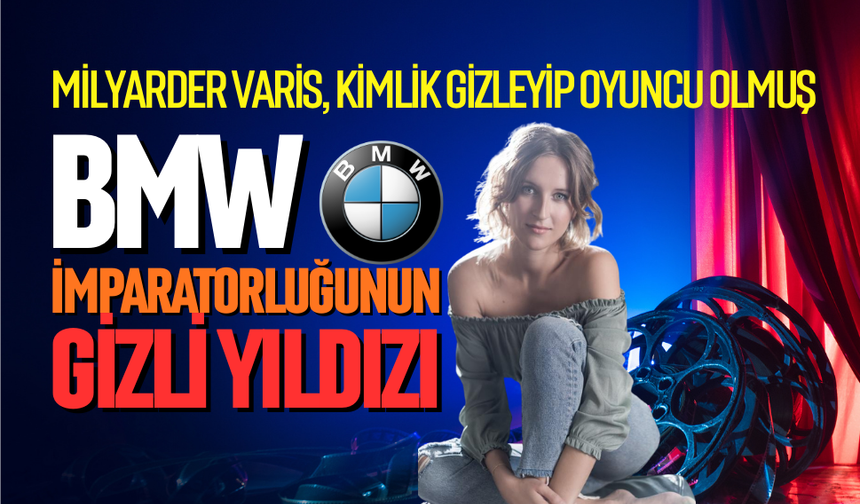 BMW imparatorluğunun gizli yıldızı